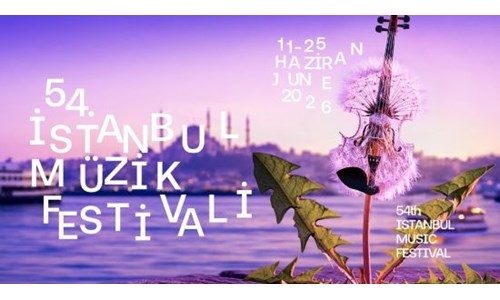 54. İSTANBUL MÜZİK FESTİVALİ PROGRAMI AÇIKLANDI